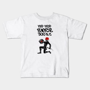 hip hop since 300 bc Kids T-Shirt